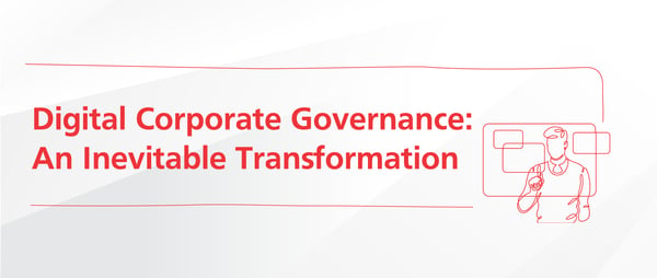 Digital Corporate Governance: An Inevitable Transformation image